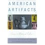 American Artifacts: Essays in Material Culture