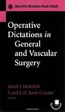 Operative Dictations in General and Vascular Surgery: Operative Dictations Made Simple