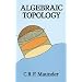 Algebraic Topology (Dover Books on Mathematics)