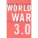 World War 3.0 : Microsoft and Its Enemies
