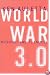 World War 3.0 : Microsoft and Its Enemies