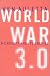 World War 3.0 : Microsoft and Its Enemies