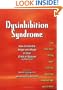 Dysinhibition Syndrome: How to Handle Anger and Rage in Your Child or Spouse
