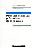 Pour une meilleure pr�vention de la r�cidive: Rapport au Premier ministre