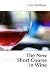 The New Short Course in Wine by Lynn Hoffman