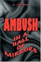 Ambush in a Hall of Mirrors