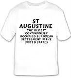 St Augustine: The Oldest Continuously Occupied European Settlement In The United States T-shirt