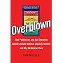Overblown: How Politicians and the Terrorism Industry Inflate National Security Threats, and Why We Believe Them