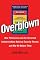 Overblown: How Politicians and the Terrorism Industry Inflate National Security Threats, and Why We Believe Them