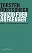 Suizid f�r Anf�nger: Meinungen, Vorurteile und andere dunkle Machenschaften