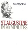 St. Augustine in 90 Minutes (Philosophers in 90 Minutes)