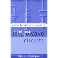 Computer-Aided Analysis of Nonlinear Microwave Circuits (Artech... by  Paulo J. C. Rodrigues