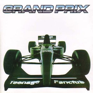 Teenage Fanclub - Grand Prix (1995)