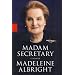 Madam Secretary: A Memoir
