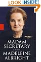 Madam Secretary: A Memoir
