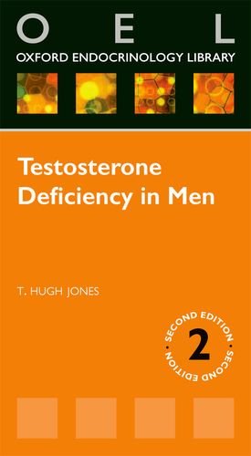 Testosterone Deficiency in Men (Oxford Endocrinology Library)