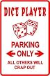 DICE PLAYER PARKING sign * street gamble