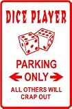 DICE PLAYER PARKING sign * street gamble