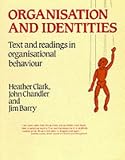 Organisation and Identities: Text and Readings in Organisational Behaviour