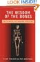 The Wisdom of the Bones: In Search of Human Origins