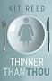 Thinner Than Thou (an Alex Awards winner) (Alex Awards (Awards))