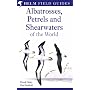 Albatrosses, Petrels and Shearwaters of the World (Helm Field Guides)