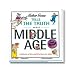 Mother Goose Tells the Truth About Middle Age (and Beyond)