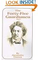 The Forty-five Guardsmen: v. 1: v. I