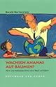 Wachsen Ananas auf Bäumen? Wie ich meinem Kind die Welt erkläre.