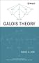 Galois Theory (Pure and Applied Mathematics: A Wiley Series of Texts, Monographs and Tracts)