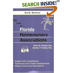 The Law Of Florida Homeowners Associations: Single Family Subdivisions, Townhouse & Cluster Developments, Master Community Associations (Law of Florida Homeowners Associations)