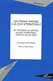 Revue Editions L'Harmattan  / Les opinions séparées à la cour internationale : Un instrument de contrôle du droit international pétorien par les Etats