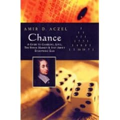 Chance: A Guide to Gambling, Love, the Stock Market and Just About Everything Else