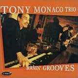 Revue Tony Monaco Trio  / Burnin' Grooves