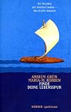Finde deine Lebensspur - Anselm Gr&uuml;n, Maria-Magdalena Robben