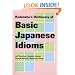 Kodanshas Dictionary of Basic Japanese Idioms (Kodansha's Children's Classics)