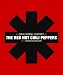 The Red Hot Chili Peppers: An Oral/Visual History The Red Hot Chili Peppers: An Oral/Visual History