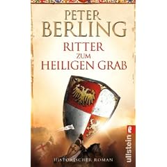 Ritter zum heiligen Grab: Historischer Roman