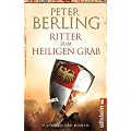 Ritter zum heiligen Grab: Historischer Roman