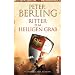 Ritter zum heiligen Grab: Historischer Roman