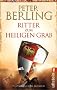 Ritter zum heiligen Grab: Historischer Roman