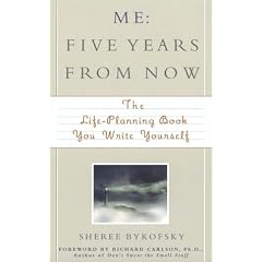 Me: Five Years from Now: The Life-Planning Book You Write Yourself!