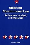 American Constitutional Law: An Overview, Analysis, and Integration