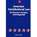 American Constitutional Law: An Overview, Analysis, and Integration