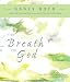 The Breath of God by Nancy Roth ISBN 1596270322