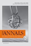 Democracy, Crime, and Justice (The ANNALS of the American Academy of Political and Social Science Series)