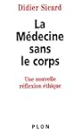La M�decine sans le corps : Une nouve...