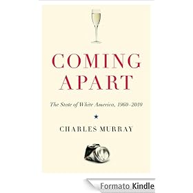 Coming Apart: The State of White America, 1960-2010