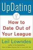 UpDating!: How to Date Out of Your League