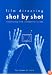 Film Directing: Shot by Shot: Visualizing from Concept to Screen (Michael Wiese Productions)